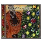 【CD】 An Ukulele Christmas